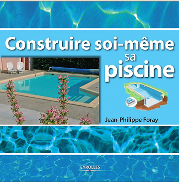 Construire soi-meme sa piscine