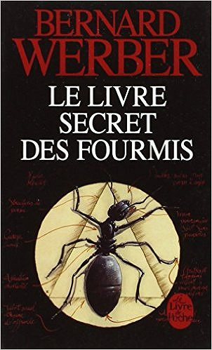 L’encyclopédie du savoir relatif et absolu – Le livre secret des fourmis - Werber Bernard