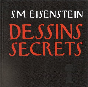 Sergueï Eisenstein. Dessins secrets
