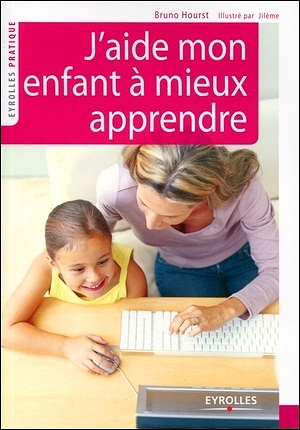 J’aide mon enfant à mieux apprendre