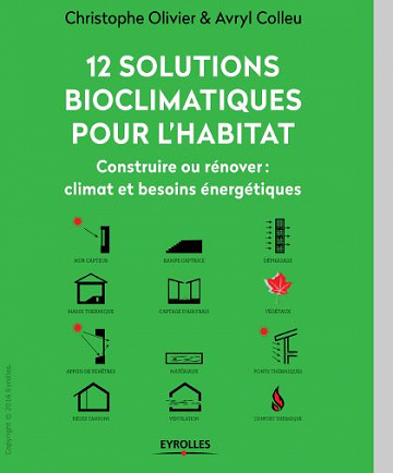 12 solutions bioclimatiques pour l’habitat - Construire ou rénover : climat et besoins énergétiques