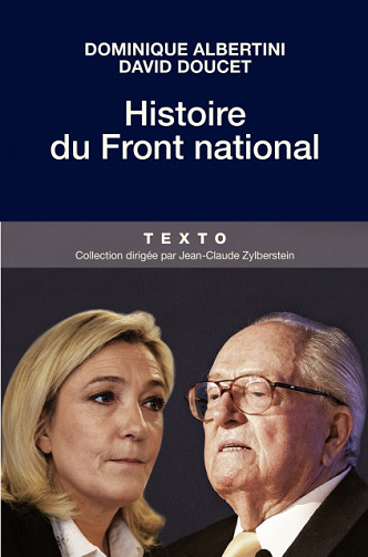 Histoire du Front National - Dominique Albertini & David Doucet