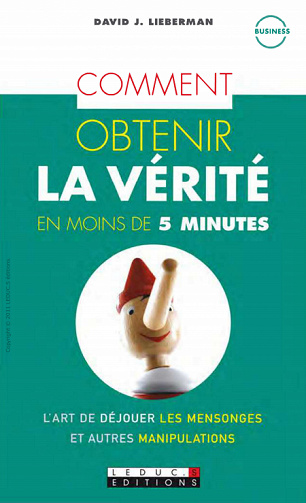 Comment obtenir la vérité en moins de 5 minutes