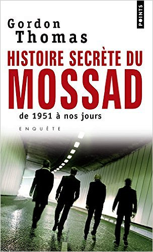 Histoire secrète du Mossad - Thomas Gordon