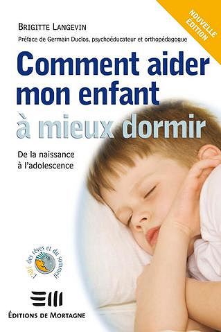 Comment aider mon enfant à mieux dormir - De la naissance à l’adolescence