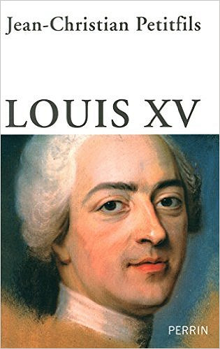Jean-Christian Petitfils – Louis XV