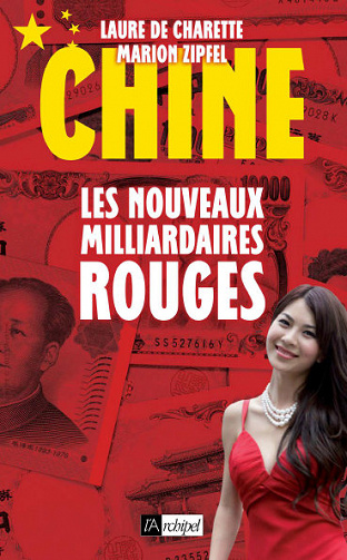 Chine - Les nouveaux milliardaires rouges