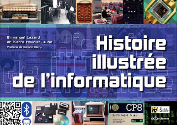 Histoire illustrée de l’informatique (2016) - Emmanuel Lazard, Pierre Mounier-Kuhn