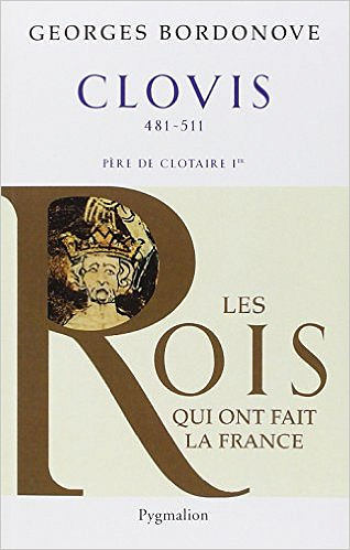 Histoire des Rois de France - Clovis de Ivan Gobry