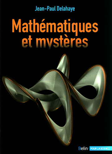 Mathématiques et mystères (2016) - Jean-Paul Delahaye
