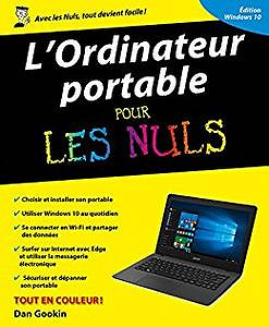 L’ordinateur Portable avec Windows 10 Pour les Nuls, nouvelle édition (2016) - Dan GOOKIN