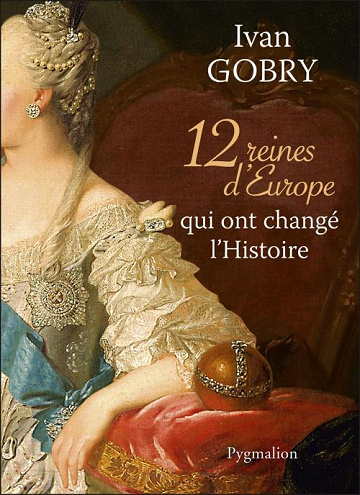 12 Reines d’Europe qui ont changé l’histoire
