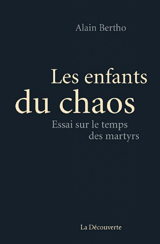 Alain Bertho (2016) - Les enfants du chaos