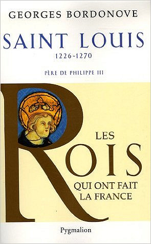 Les Rois qui ont fait la France : Saint Louis