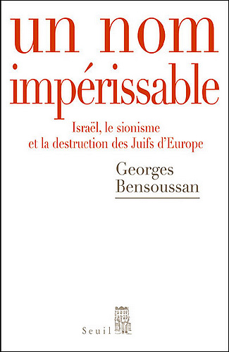 Un nom impérissable – Georges Bensoussan
