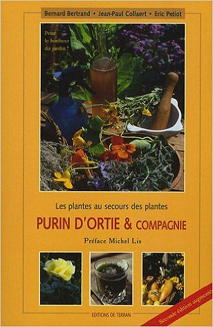 Purin d’ortie & compagnie - Bertrand- Collaert-Petiot