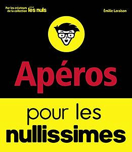Apéros pour les nullissimes (2017) - Emilie Laraison
