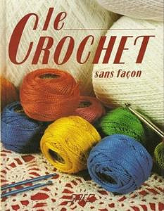 Jeannine Desrieux - Le Crochet sans façon