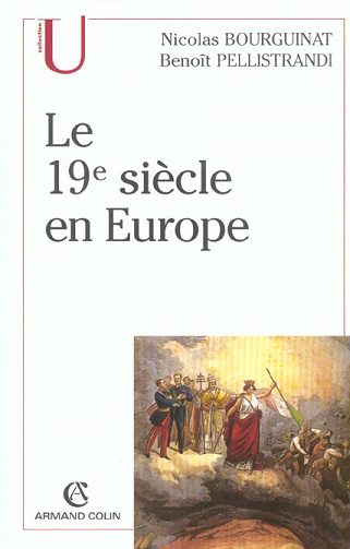 Le 19e siècle en Europe  - Pellistrandi