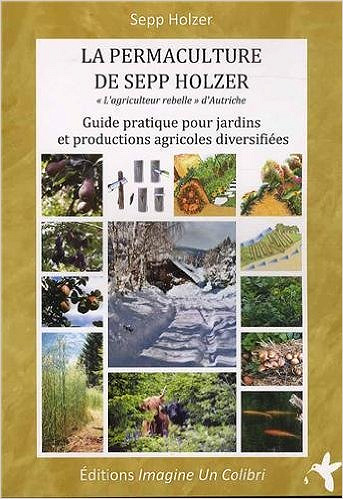 La Permaculture de Sepp Holzer