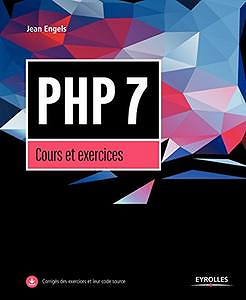 PHP 7: Cours et exercices (2017) - Jean Engels