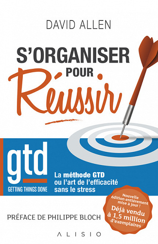 S’organiser pour réussir - David Allen