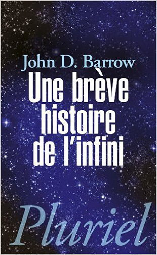 John Barrow - Une brève histoire de l’infini