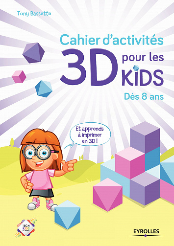 Cahier d’activités 3D pour les kids : Dès 8 ans
