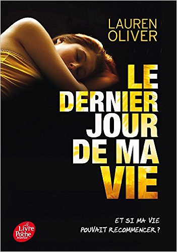Le dernier jour de ma vie - Lauren Oliver