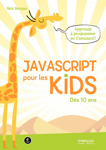 JavaScript pour les kids : Dès 10 ans