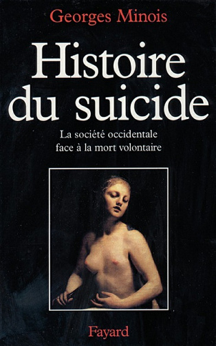 Histoire du suicide - Georges Minois