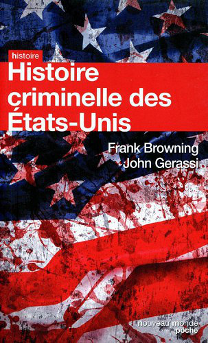 Histoire criminelle des Etats-Unis (2016) – Frank Browning & John Gerassi