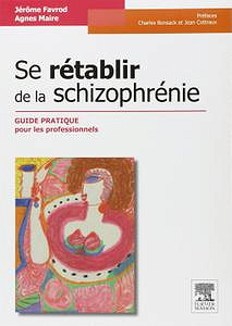 Se rétablir de la schizophrenie : guide pratique pour les professionnels