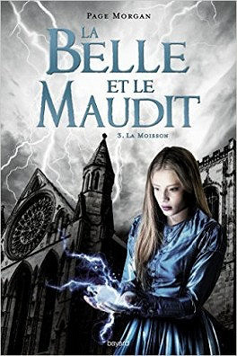 La belle et le maudit (2017) T3: La moisson - Page Morgan