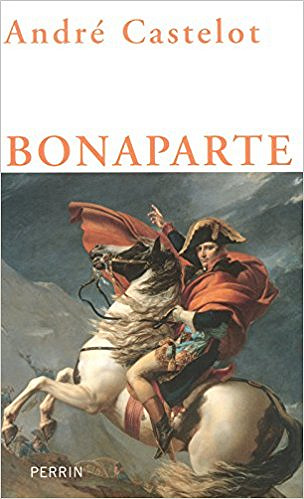 Andre Castelot - Bonaparte