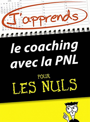 J’apprends le coaching avec la PNL Pour Les Nuls