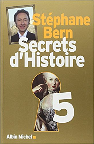 Stéphane Bern - Secrets d’Histoire (Tome 5)