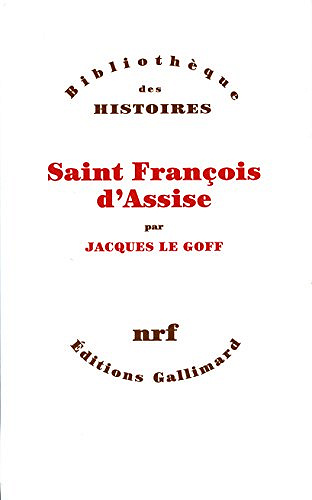 Saint François d’Assise - Jacques Le Goff