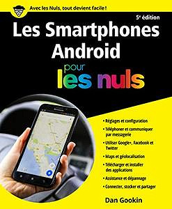 Les smartphones Android, édition Android 7 Nougat Pour les Nuls