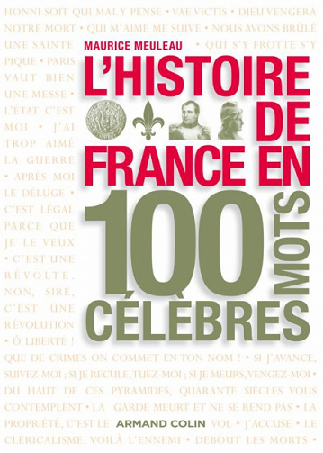 Maurice Meuleau - L’histoire de France en 100 mots célèbres