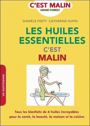 Les huiles essentielles c’est malin