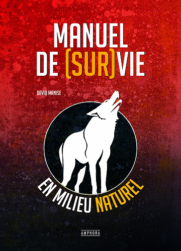 Manuel de (Sur)Vie en Milieu Naturel (2016)