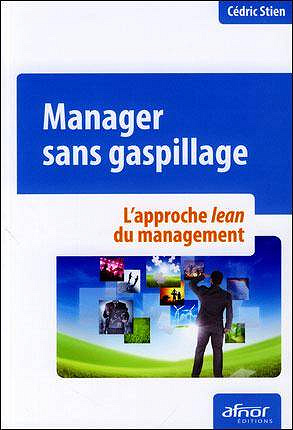 Manager sans gaspillage : L’approche lean du management