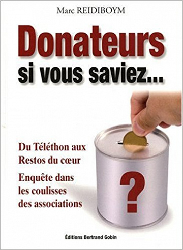 Donateurs si vous saviez... - Marc Reidiboym