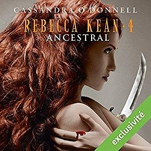 Rebecca Kean (Tome 4) - Ancestral
