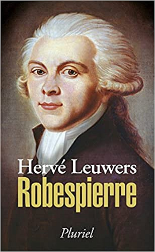 Robsepierre (2016) - Hervé Leuwers
