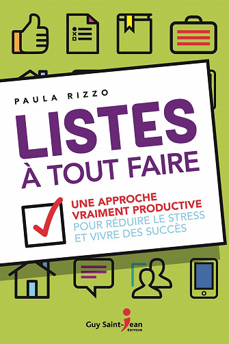 Listes à tout faire - Une approche vraiment productive pour réduire le stress et vivre des succès