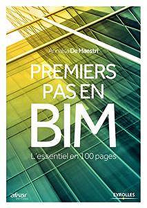 Premiers pas en BIM: L’essentiel en 100 pages (Blanche BTP) 2017
