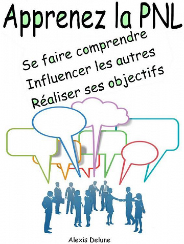 Apprenez la PNL - Alexis Delune