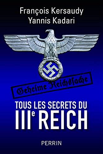 Tous les secrets du IIIe Reich by Yannis KADARI